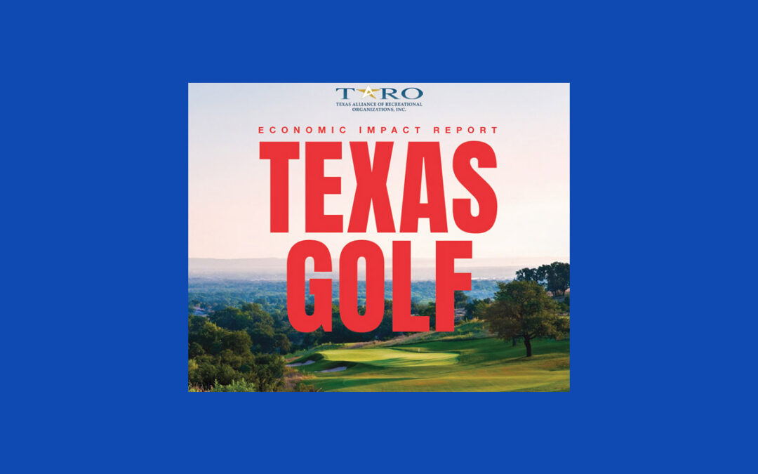 Texas Golf Drives $14.2 Billion Economic Impact and 107,000 Jobs for the State