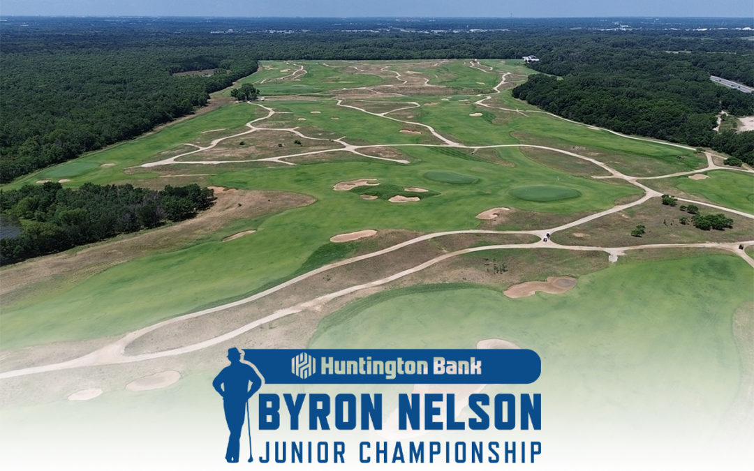 27th Huntington Bank Byron Nelson Junior Championship set for June 2-4 at Trinity Forest Golf Club